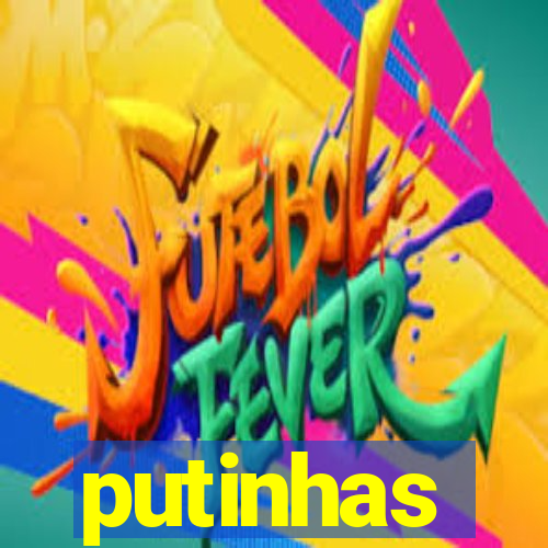 putinhas
