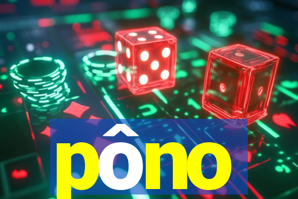 pôno