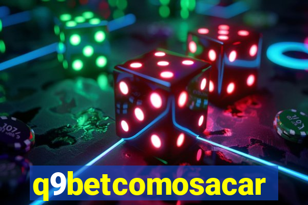 q9betcomosacar