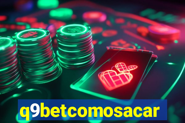 q9betcomosacar