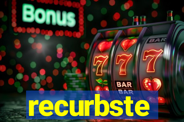 recurbste