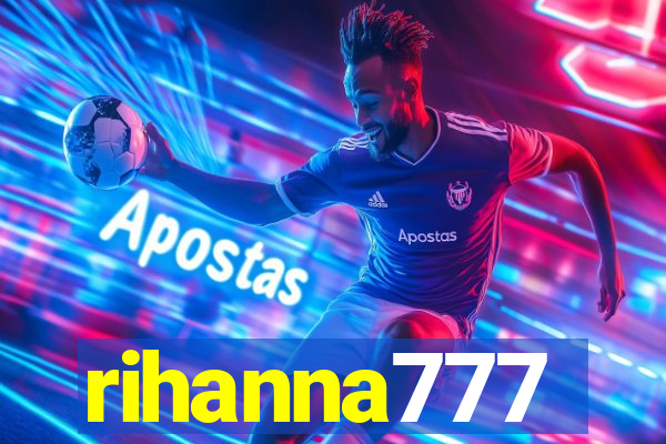 rihanna777