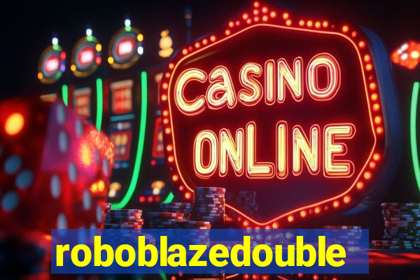roboblazedouble
