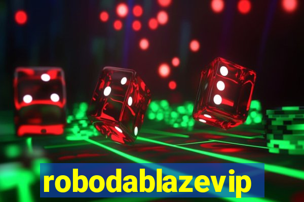 robodablazevip