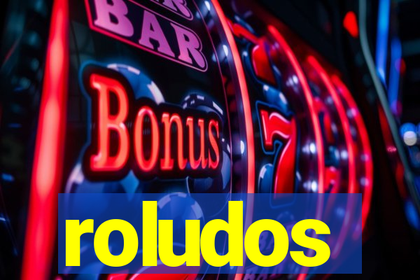 roludos