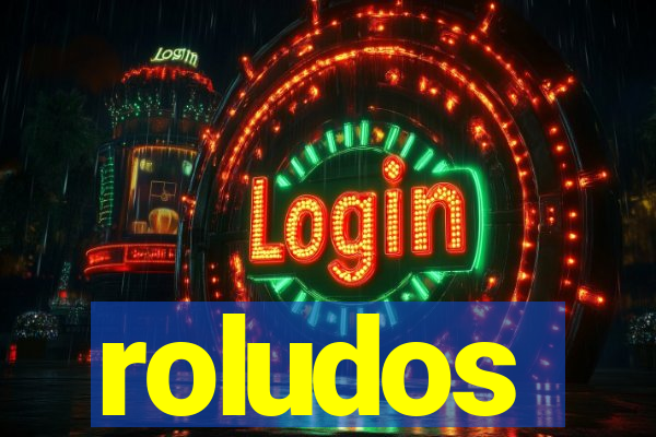 roludos