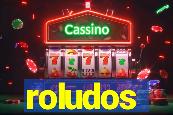 roludos