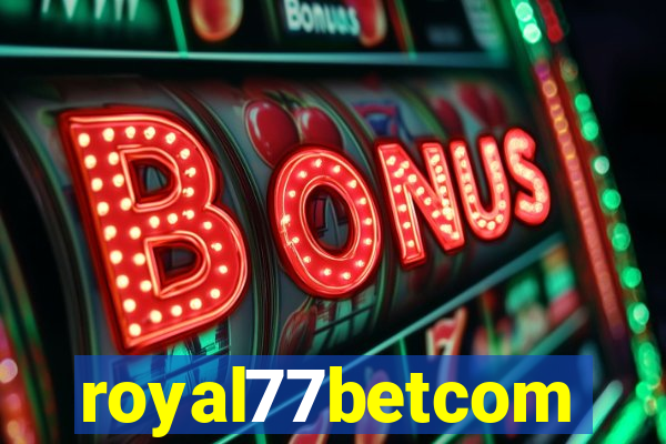 royal77betcom