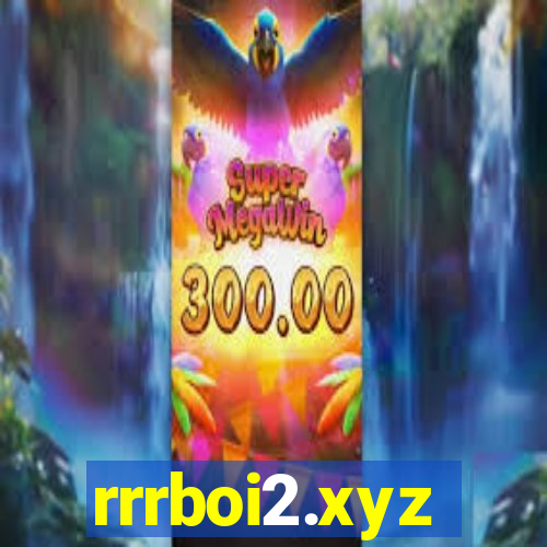 rrrboi2.xyz