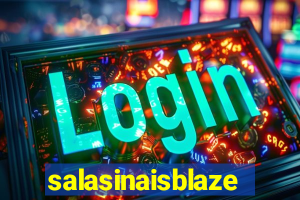 salasinaisblaze