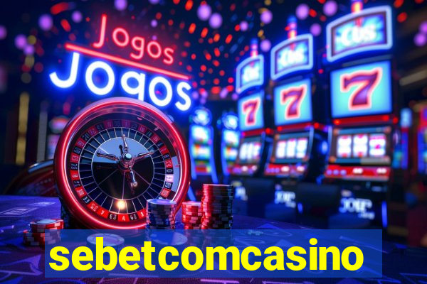 sebetcomcasino