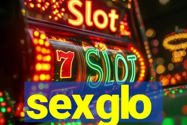 sexglo
