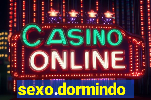 sexo.dormindo