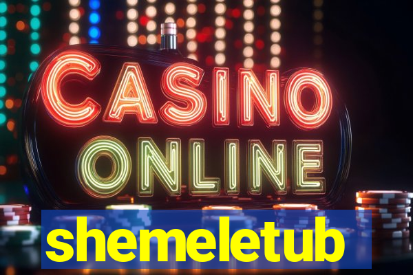 shemeletub