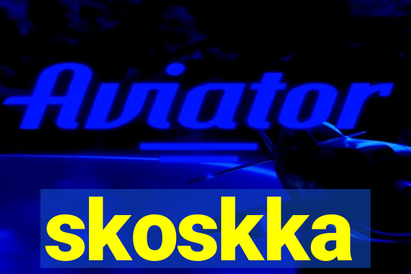 skoskka