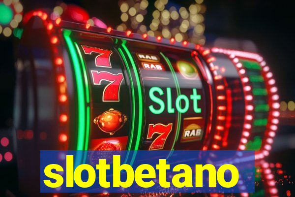 slotbetano