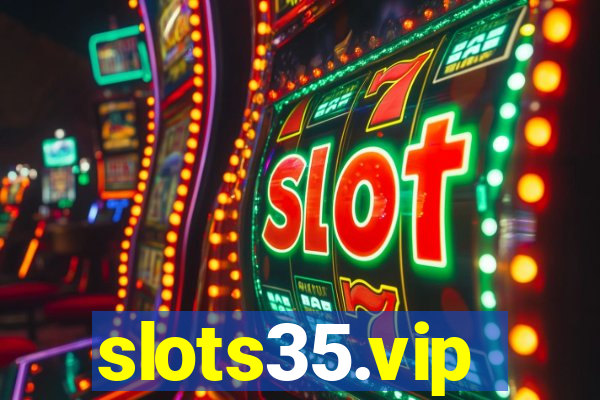 slots35.vip