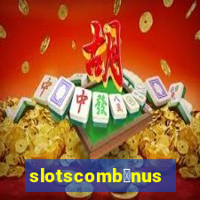 slotscomb么nus