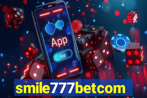smile777betcom