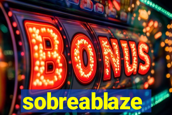 sobreablaze