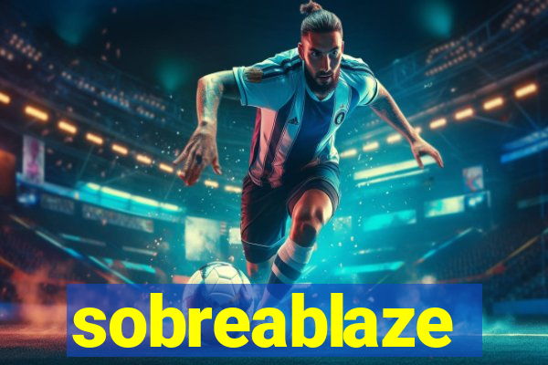 sobreablaze