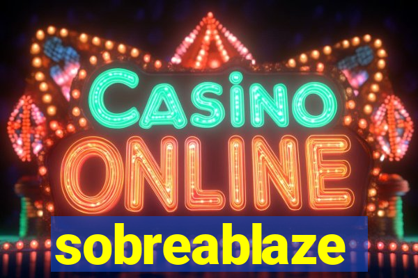 sobreablaze