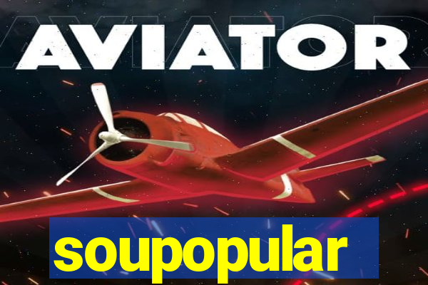 soupopular