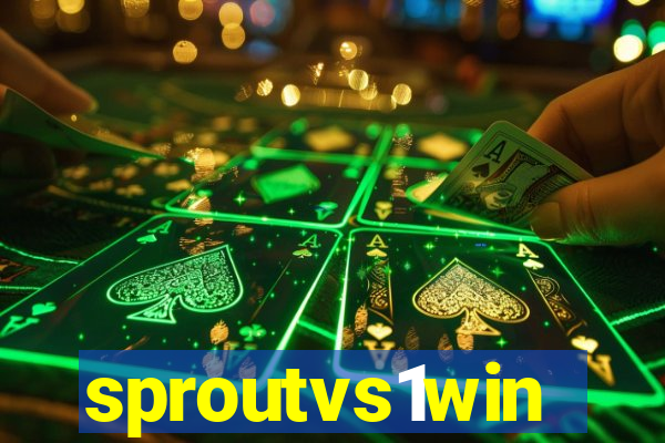 sproutvs1win