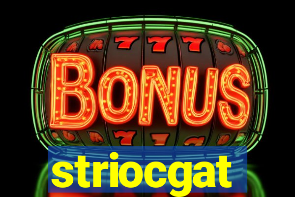 striocgat