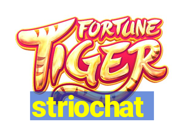 striochat