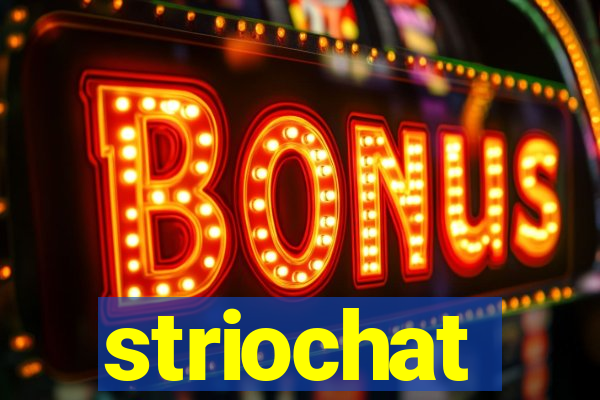 striochat