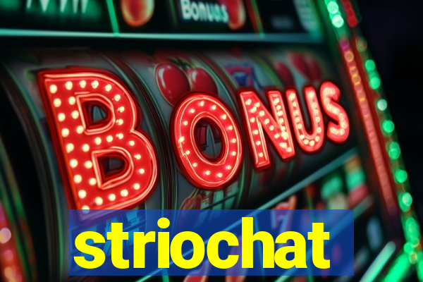 striochat