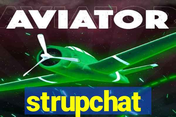 strupchat