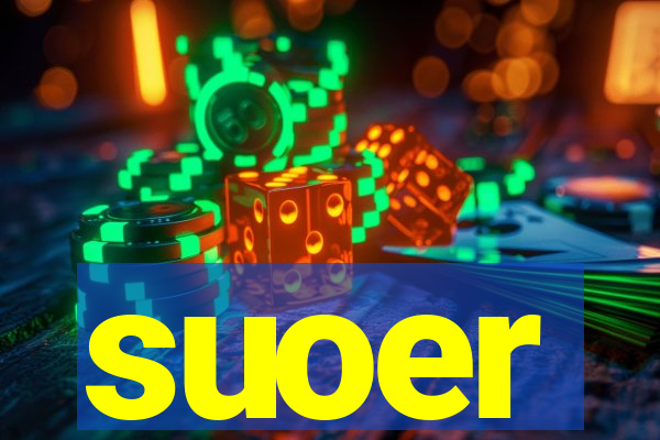 suoer