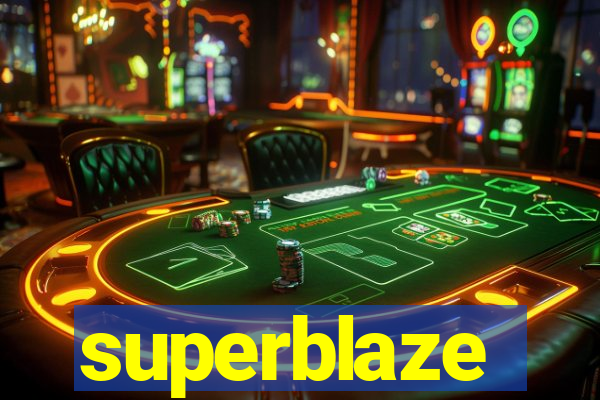 superblaze