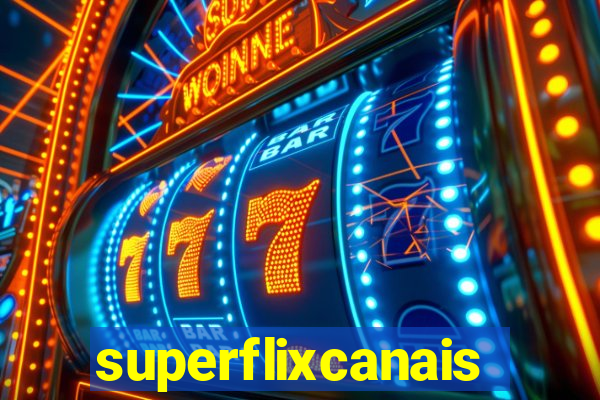 superflixcanais