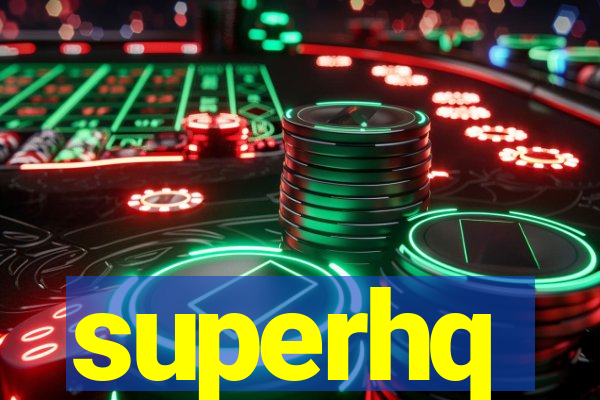 superhq