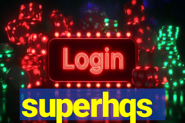 superhqs