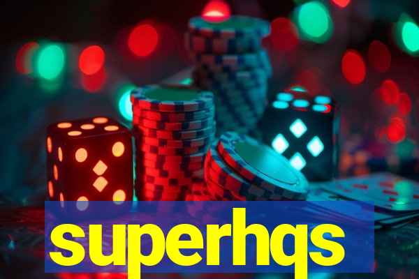 superhqs