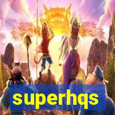 superhqs