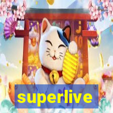 superlive