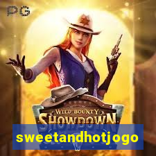 sweetandhotjogo