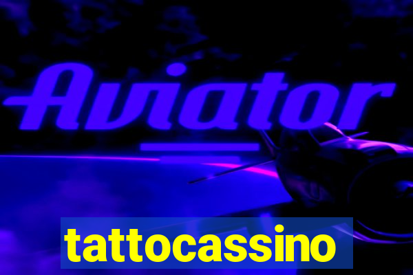 tattocassino