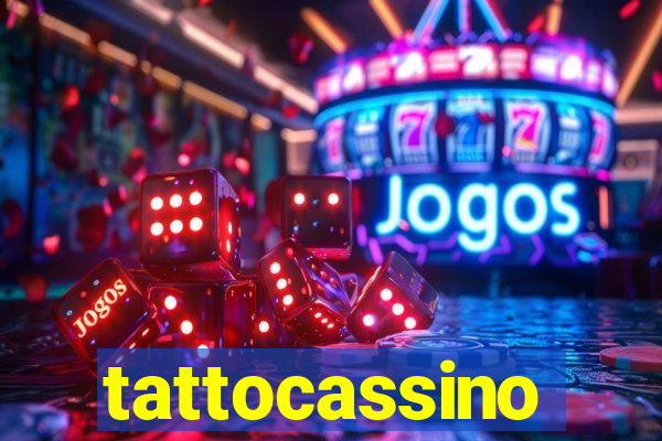 tattocassino