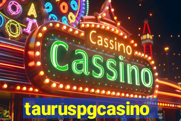 tauruspgcasino