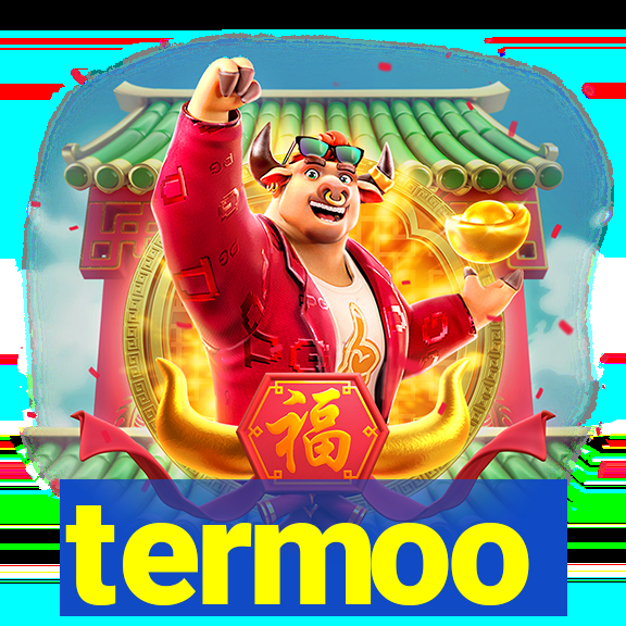 termoo