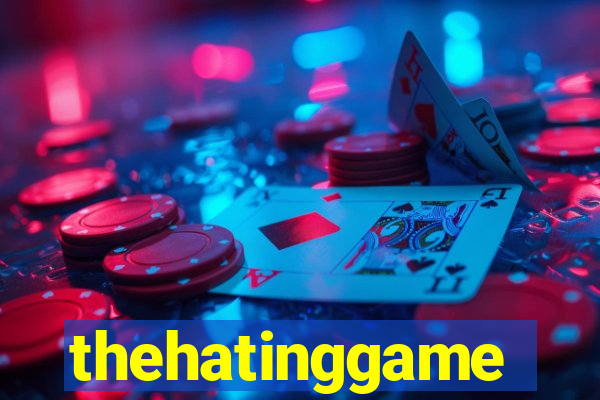 thehatinggame