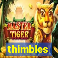 thimbles