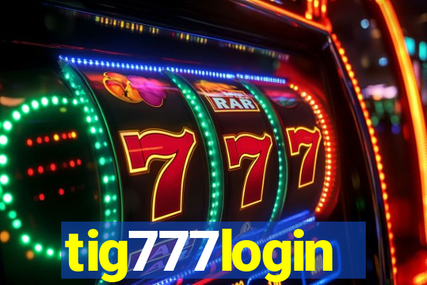 tig777login
