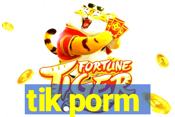 tik.porm